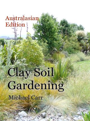 cover image of Clay Soil Gardening